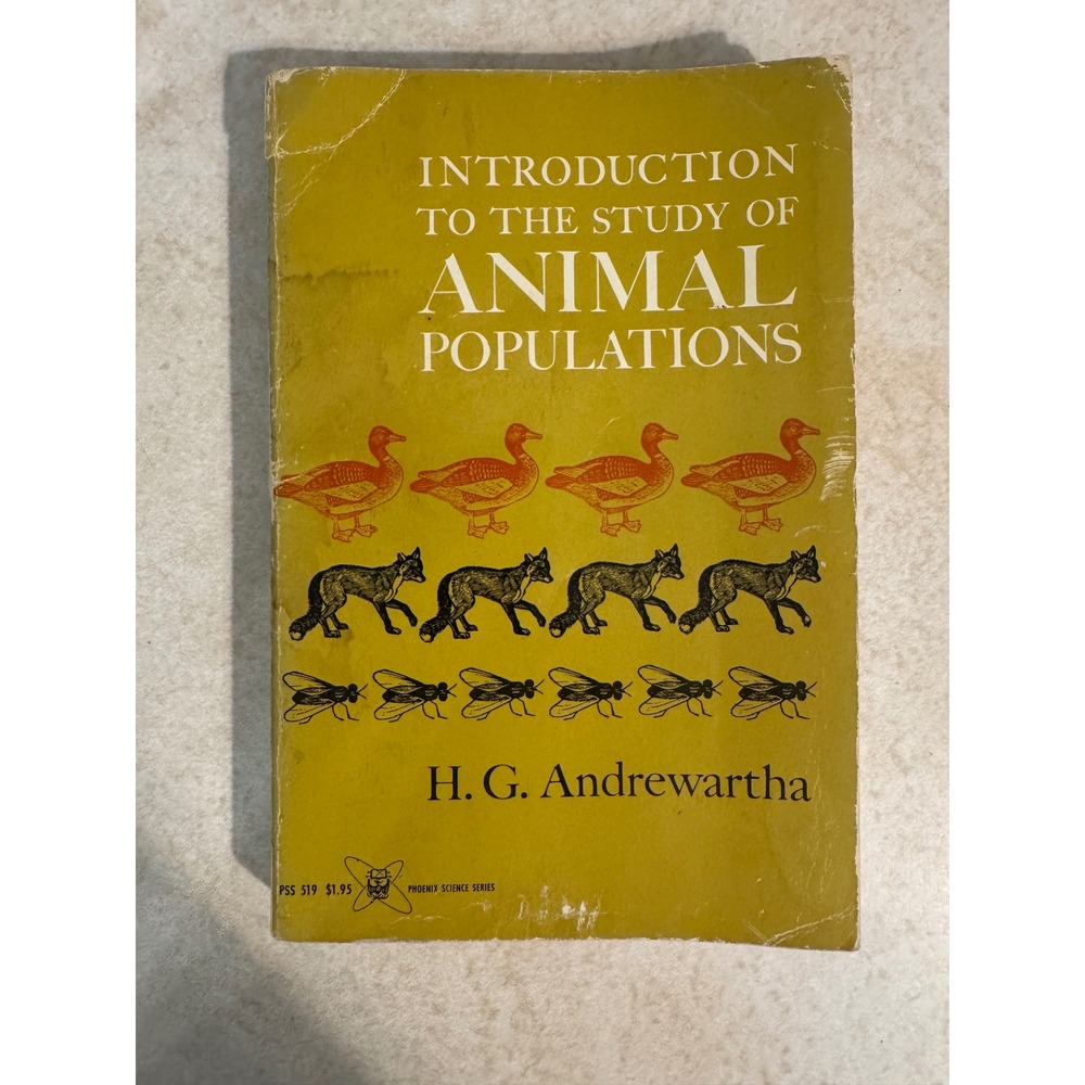 Introduction to the Study of Animal‎ Populations H.G. Andrewartha 1965 Vintage